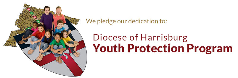 The Diocese Of Harrisburg - Youth Protection Program